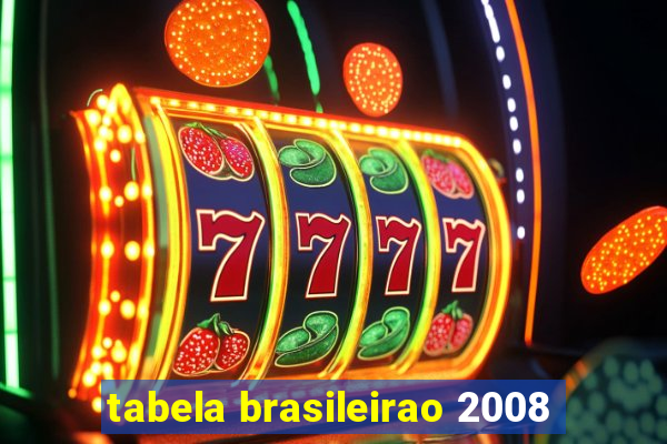 tabela brasileirao 2008